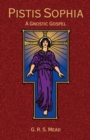 Image for Pistis Sophia: A Gnostoc Gospel