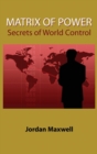Image for Matrix of Power : Secrets of World Control