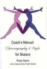 Image for Coach&#39;s Manual on Choreography and Style for Skaters