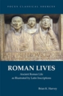 Image for Roman Lives : Ancient Roman Life Illustrated by Latin Inscriptions