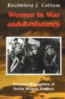 Image for Women in War and Resistance : Selected Biographies of Soviet Women Soldiers