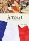 Image for A Table! : The Gourmet Culture of France