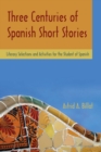 Image for Three Centuries of Spanish Short Stories