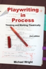 Image for Playwriting in Process : Thinking and Working Theatrically