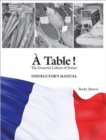 Image for A Table!: Instructor&#39;s Manual : The Gourmet Culture of France