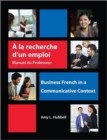 Image for A la recherche d&#39;un emploi: Instructor&#39;s Resource Manual : Business French in a Communicative Context