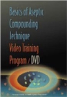 Image for Basics of Aseptic Compounding Technique Video Training Program DVD and Workbook