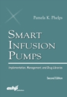 Image for Smart infusion pumps  : implementation, management, and drug libraries