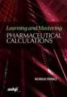 Image for Learning and mastering pharmaceutical calculations