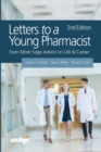 Image for Letters to a young pharmacist  : even more sage advice on life &amp; career