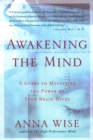 Image for Awakening the Mind : A Guide to Mastering the Power of Your Brain Waves
