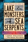 Image for The Field Guide to Lake Monsters, Sea Serpents