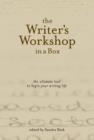 Image for Writer&#39;s Workshop in a Box : The Ultimate Tool to Begin Your Writing Life