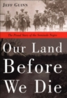 Image for Our Land Before We Die : The Proud Story of the Seminole Negro