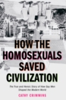 Image for How the Homosexuals Saved Civilization