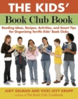 Image for The Kids&#39; Book Club Book : Reading Ideas, Recipes, Activities, and Smart Tips for Organizing Terrific Kids&#39; Book Clubs