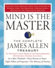 Image for Mind is the Master : The Complete James Allen Treasury