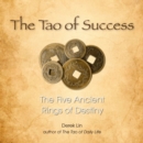 Image for The Tao of Success : The Five Ancient Rings of Destiny