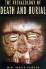 Image for The Archaeology of Death and Burial