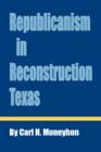 Image for Republicanism in Reconstruction Texas