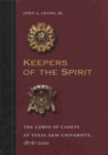 Image for Keepers of the Spirit : The Corp of Cadets at Texas A&amp;M University, 1876-2001