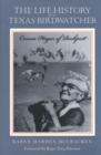 Image for The Life History of a Texas Birdwatcher : Connie Hagar of Rockport