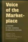 Image for Voice of the marketplace  : a history of the National Petroleum Council