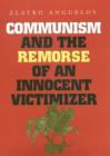 Image for Communism and the Remorse of an Innocent Victimizer