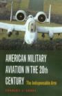 Image for American Military Aviation in the 20th Century