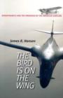 Image for The Bird is on the Wing : Aerodynamics and the Progress of the American Airplane