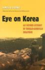 Image for Eye on Korea  : an insider account of Korean-American relations