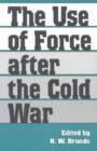 Image for The Use of Force after the Cold War