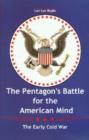Image for The Pentagon&#39;s Battle for the American Mind
