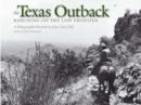 Image for The Texas Outback : Ranching on the Last Frontier