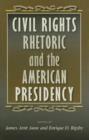 Image for Civil Rights Rhetoric and the American Presidency
