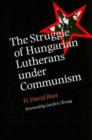 Image for The Struggle of Hungarian Lutherans Under Communism