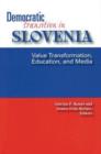 Image for Democratic transition in Slovenia  : value transformation, education, and media