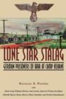 Image for Lone Star Stalag : German Prisoners of War at Camp Hearne