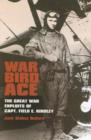 Image for War Bird Ace : The Great War Exploits of Capt. Field E. Kindley