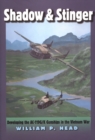 Image for Shadow and Stinger : Developing the AC-119G/K Gunships in the Vietnam War