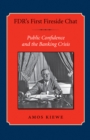 Image for FDR&#39;s First Fireside Chat : Public Confidence and the Banking Crisis
