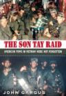 Image for The Son Tay Raid : American POWs in Vietnam Were Not Forgotten