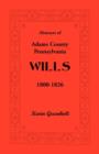 Image for Abstracts of Adams County, Pennsylvania Wills 1800-1826