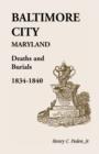 Image for Baltimore City [Maryland] Deaths and Burials, 1834-1840