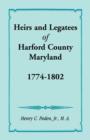 Image for Heirs and Legatees of Harford County, Maryland, 1774-1802