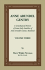 Image for Anne Arundel Gentry, A Genealogical History of Some Early Families of Anne Arundel County, Maryland, Volume 3