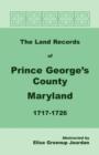 Image for The Land Records of Prince George&#39;s County, Maryland, 1717-1726