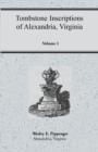 Image for Tombstone Inscriptions of Alexandria, Virginia, Volume 1
