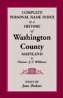 Image for Complete Personal Name Index to a History of Washington County, Maryland