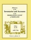 Image for Abstracts of the Inventories and Accounts of the Prerogative Court of Maryland, 1699-1708 Libers 25-28